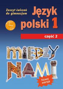 Midzy nami 1 Jzyk polski Zeszyt wicze Cz 2