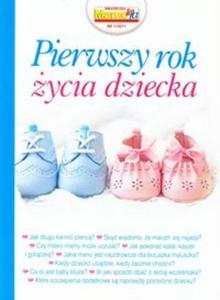 Biblioteczka Mamo To Ja Pierwszy rok ycia dziecka