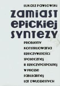 Zamiast epickiej syntezy - 2857709147