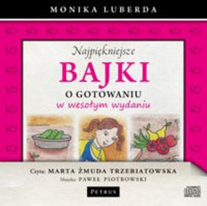 Najpikniejsze bajki o gotowaniu w wesoym wydaniu - 2857709206