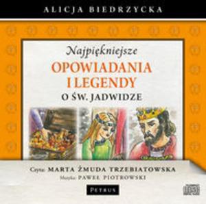 Najpikniejsze opowiadania i legendy o w. Jadwidze - 2857709207