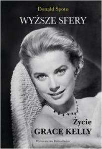 Wysze sfery. ycie Grace Kelly - 2857709309