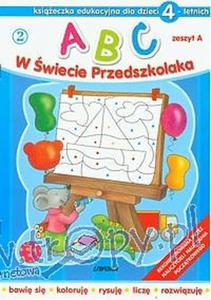 ABC w wiecie przedszkolaka 2. Ksieczka edukacyjna dla dzieci 4-letnich - 2825661234