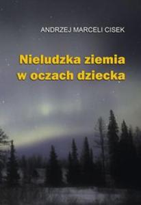 Nieludzka ziemia w oczach dziecka - 2857709478