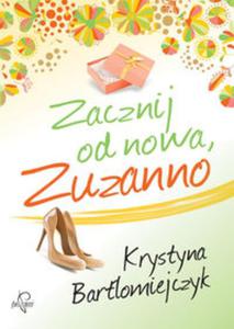 Zacznij od nowa, Zuzanno - 2857709579