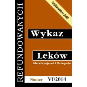 Wykaz lekw refundowanych. Obowizuje od 1 listopada. Numer VI/2014 - 2857710008