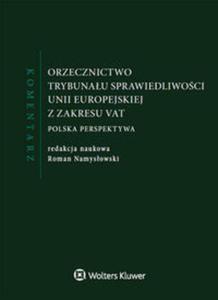 Orzecznictwo Trybunau Sprawiedliwoci Unii Europejskiej z zakresu VAT Komentarz