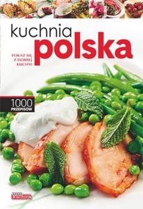 Kuchnia polska. 1000 przepisów. Poka si z dobrej kuchni