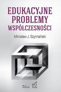 Edukacyjne problemy wspóczesnoci