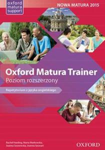 Oxford Matura Trainer. Liceum. Jzyk angielski. Repetytorium - nowa matura 2015. Poziom rozszerzony - 2857711605