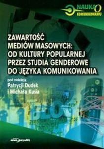 Zawarto mediów masowych od kultury popularnej przez studia genderowe do jzyka...