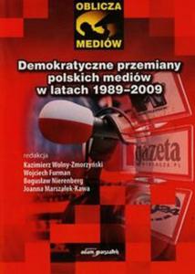 Demokratyczne przemiany polskich mediw w latach 1989-2009 - 2857711655