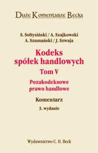 Kodeks spek handlowych Tom 5.Pozakodeksowe prawo handlowe - 2857711703