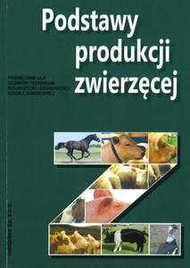 Podstawy produkcji zwierzcej. Podrcznik dla uczniw technikum rolniczego i Z.Sz.Zawodowej - 2857711760