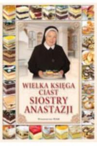 Wielka ksiga ciast Siostry Anastazji - 2857711929