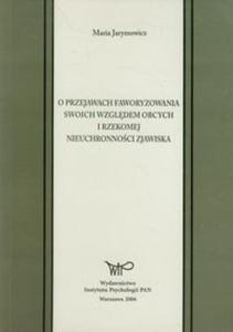 O przejawach faworyzowania swoich wzgldem obcych i rzekomej nieuchronnoci zjawiska - 2857712554