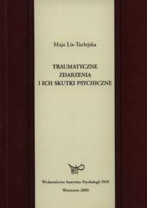 Traumatyczne zdarzenia i ich skutki psychiczne - 2857712570