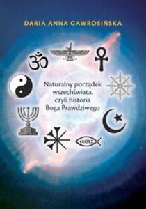 Naturalny porzdek wszechwiata, czyli historia Boga Prawdziwego