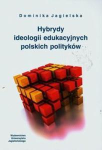 Hybrydy ideologii edukacyjnych polskich politykw - 2857712790