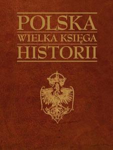 POLSKA Wielka Ksiga Historii