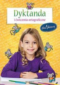 DYKTANDA I W,ORTOGRAFICZNE KL.1 TEKSTY DYKTAND AKSJOMAT 9788377135921 - 2857712822