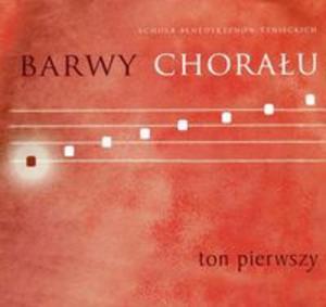 Barwy chorau CD Ton pierwszy - 2857713668