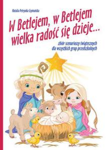 W Betlejem, w Betlejem wielka rado si dzieje + CD - 2857713716