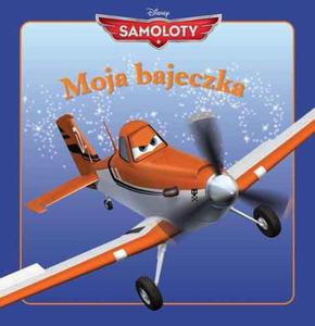 Moja bajeczka. Samoloty - 2857713777