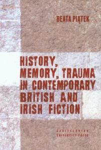 History, Memory, Trauma in contemporary British and Irish fiction - 2857713794