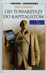 Od towarzyszy do kapitalistw - 2857713813