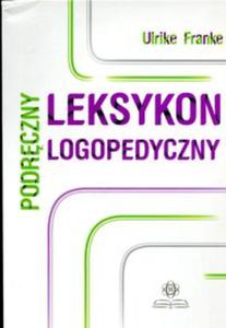 Podrczny leksykon logopedyczny - 2857713964