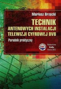 Technik antenowych instalacji telewizji cyfrowej DVB - 2857713988