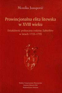 Prowincjonalna elita litewska w XVIII wieku - 2857714182