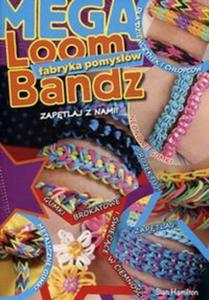 Loom Bandz Mega fabryka pomysw - 2857714376