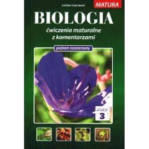 Matura. Biologia. wiczenia maturalne z komentarzami. Zeszyt 3. Poziom rozszerzony - 2857714446