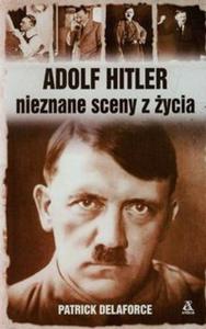 Adolf Hitler nieznane sceny z ycia - 2857714530