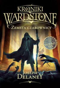 Kroniki Wardstone. Tom 1. Zemsta czarownicy - 2857714533