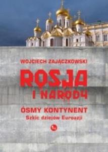 Rosja i narody. smy kontynent. Szkic dziejw Eurazji - 2857714712