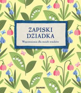 Zapiski Dziadka. Wspomnienia dla moich wnukw - 2857714954