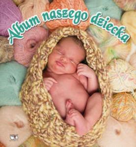 ALBUM NASZEGO DZIECKA DEBIT 9788371679957 - 2857714956