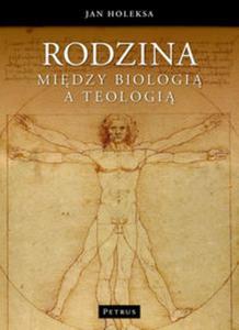 Rodzina Midzy biologi a teologi - 2857715052