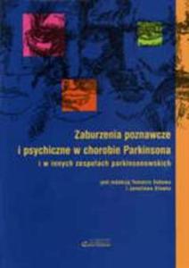 Zaburzenia poznawcze i psychiczne w chorobie Parkinsona i innych zespoach parkinsonowskich - 2857715241