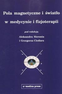 Pola magnetyczne i wiato w medycynie i fizjoterapii - 2857715247