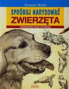 Sprbuj narysowa zwierzta. Przewodnik krok po kroku - 2857715258