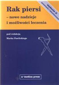 Rak piersi - nowe nadzieje i moliwoci leczenia (wyd. II) - 2857715385