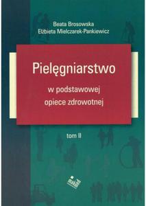 Pielgniarstwo w podstawowej opiece zdrowotnej. T.II - 2857715386