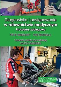 Diagniostyka i postpowanie w ratownictwie medycznym. Procedury zabiegowe - 2857715397