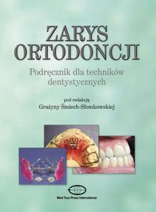 Zarys ortodoncji. Podrcznik dla technikw dentystycznych. - 2857715401