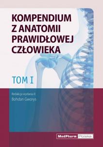 Kompendium z anatomii prawidowej czowieka 1