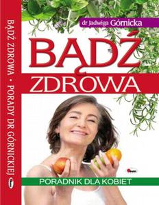 Bd zdrowa. Poradnik dla kobiet - 2857715468